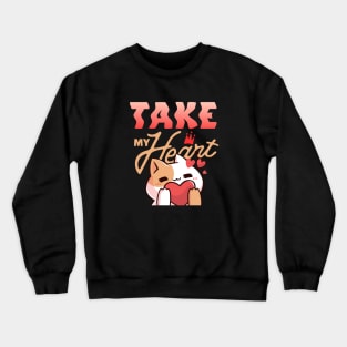 Cute design 'Take my heart' Crewneck Sweatshirt